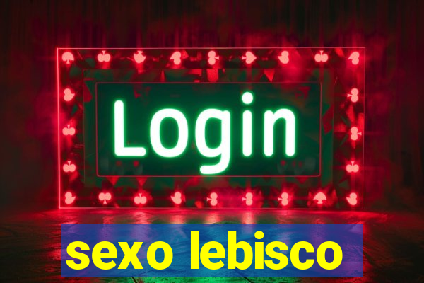 sexo lebisco